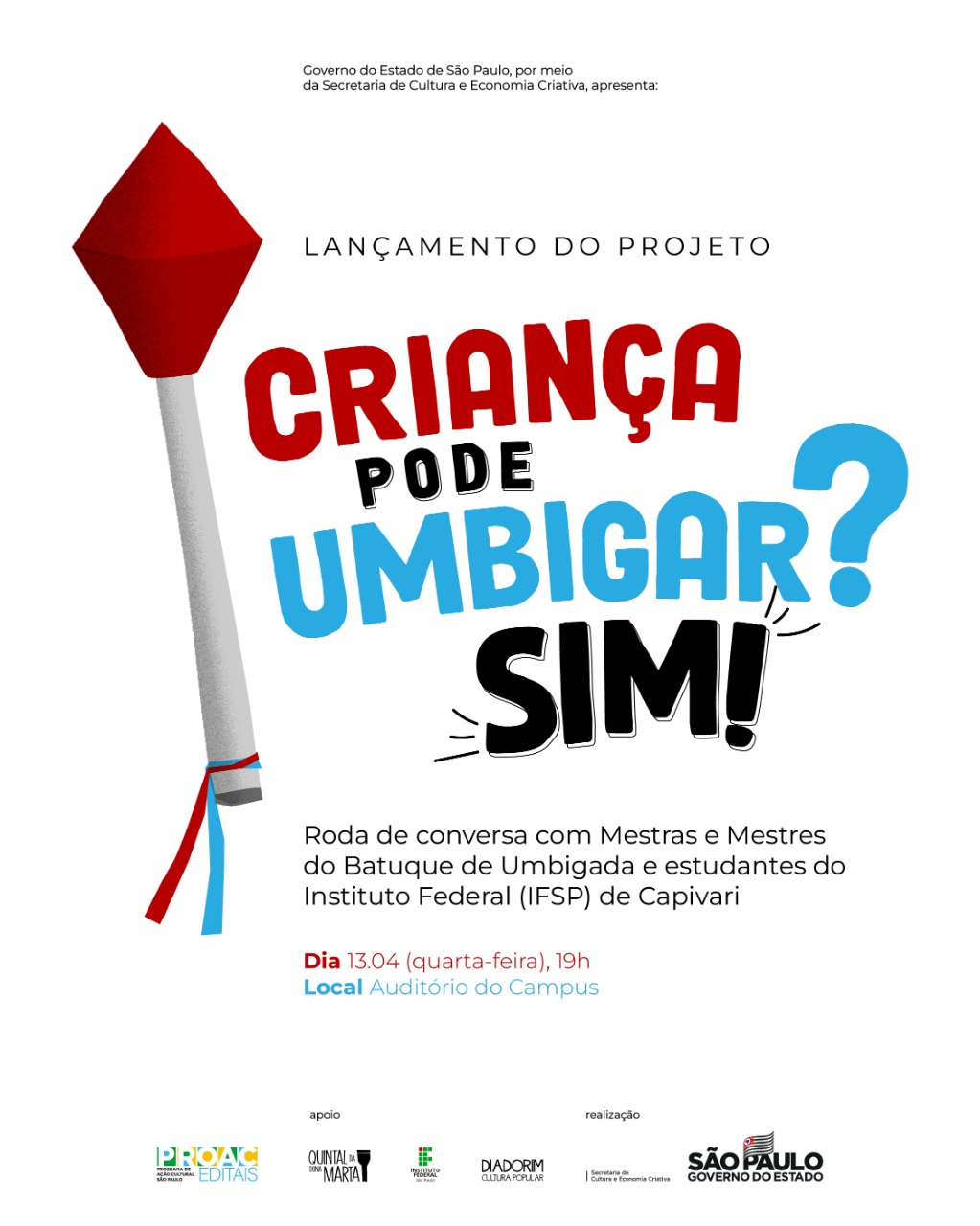 Imagem 01 - Cartaz de lançamento do Projeto "Criança pode Umbigar? Sim!", aprovado pelo ProAC e também em edital da PRX do IFSP