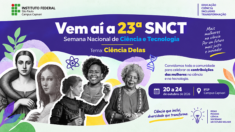 23ª Semana Nacional de Ciência e Tecnologia - IFSP Capivari