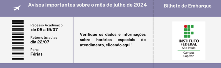 Avisos importantes sobre o funcionamento do Campus Capivari em julho de 2024