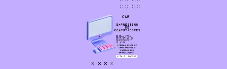 EMPRÉSTIMO DE COMPUTADORES – 1º Semestre 2025 – 2ª Lista de Contemplados