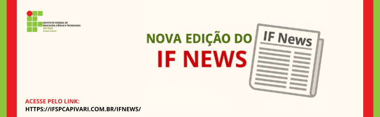 1ª edição de 2025 do nosso jornal “IF News, você sempre informado!